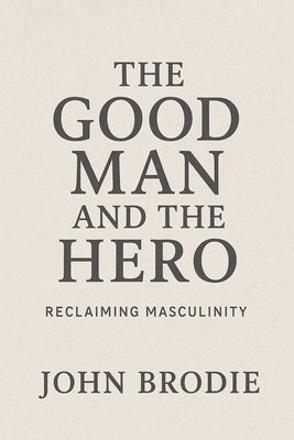 bokomslag Good Man and The Hero