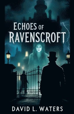 David L Waters, David L. Waters - Echoes of Ravenscroft, Häftad