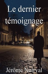 bokomslag Le dernier tmoignage