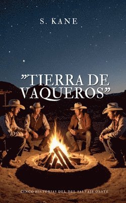 bokomslag Tierra De Vaqueros: 5 Historias Del Salvaje Oeste