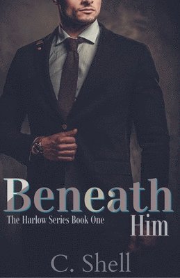 Beneath Him 1