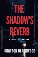 bokomslag The Shadow's Reverb