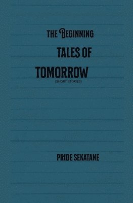 The beginning tales of tomorrow 1