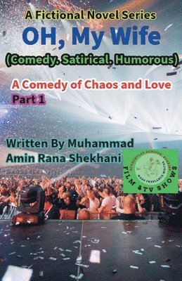 Oh, My Wife, (Comedy. Satirical. Humorous)