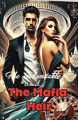 Anna Braun - Indomitable and The Mafia Heir, Häftad