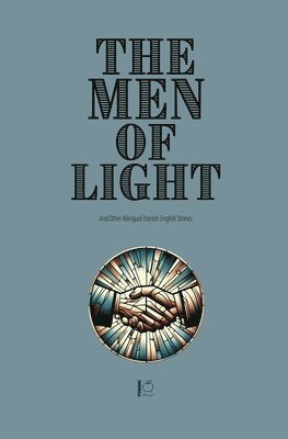 bokomslag Men of Light And Other Bilingual Danish-English Stories