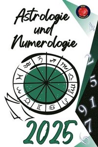 bokomslag Astrologie und Numerologie 2025