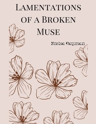 Lamentations Of A Broken Muse 1