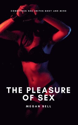 The Pleasure of Sex 1