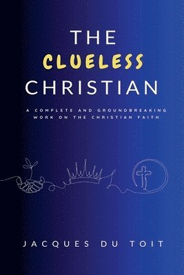 bokomslag The Clueless Christian