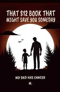 bokomslag That $12 book that might save you someday (My dad has cancer)