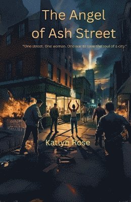 Katlyn Rose - Angel of Ash Street, Häftad