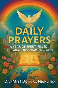 bokomslag Daily Prayers: A Year of Spirit-Filled Declarations, Praise & Power