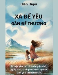 bokomslag Xa &#273;&#7875; yêu g&#7847;n &#273;&#7875; th&#432;&#417;ng