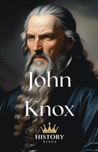 bokomslag John Knox