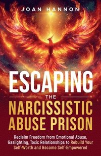 bokomslag Escaping the Narcissistic Abuse Prison