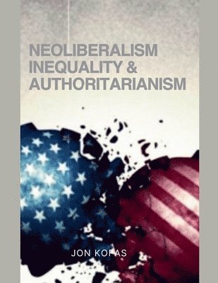 Neoliberalism Inequality And Authoritarianism 1