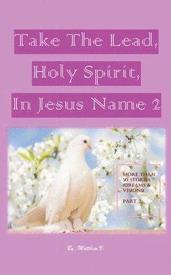 Take the Lead, Holy Spirit, in Jesus Name (Part 2) 1