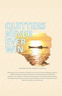 bokomslag Quitters never ever win