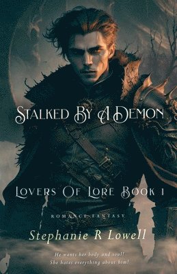 Stephanie R Lowell, Stephanie R. Lowell - Stalked By A Demon, Häftad