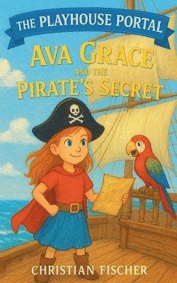 Ava Grace and the Pirate's Secret