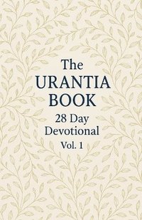 bokomslag Urantia Book 28 Day Devotional Vol