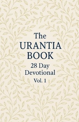 bokomslag Urantia Book 28 Day Devotional Vol