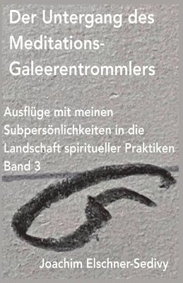 bokomslag Untergang des Meditations-Galeerentrommlers
