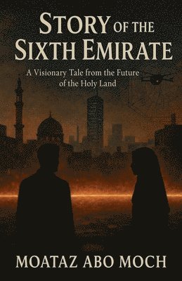 bokomslag Story of the Sixth Emirate