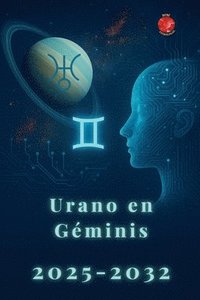 bokomslag Urano en Géminis 2025-2032