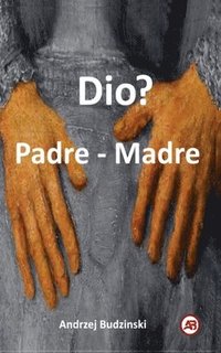 bokomslag Dio? Padre - Madre