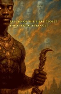 bokomslag Return of the First People: Prologue: The Eternal Struggle