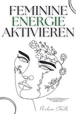 bokomslag Feminine Energie Aktivieren
