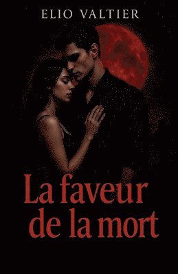 bokomslag La faveur de la mort