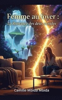 bokomslag Femme au foyer: la romance des deux mondes