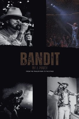 bokomslag Bandit - From the Trailer Park to the Stage