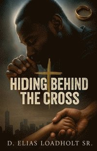 bokomslag Hiding Behind The Cross