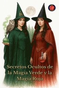 bokomslag Secretos Ocultos de la Magia Verde y la Magia Roja