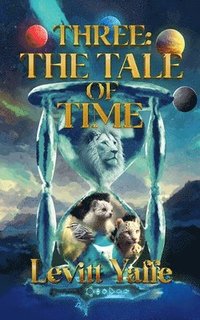 bokomslag Three: The Tale of Time