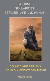 bokomslag Striking Similarities between Ape and Human