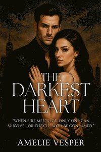 bokomslag The Darkest Heart
