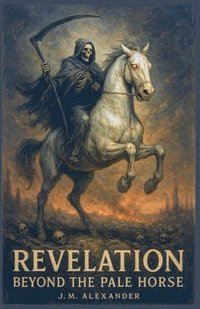 bokomslag Revelation Beyond the Pale Horse
