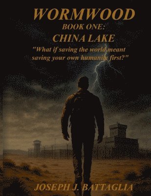 Wormwood: China Lake Book One 1