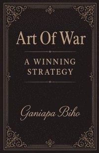 bokomslag Art Of War: A Winning Strategy