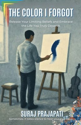 bokomslag Color I Forgot - Rediscovering The Self Beneath The Silence