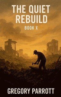 bokomslag The Quiet Rebuild