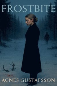 bokomslag Frostbite: A Nordic Noir Romance
