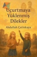 bokomslag Uçurtmaya Yüklenmi? Dilekler
