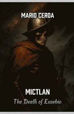 bokomslag Mictlan, The death of Eusebio