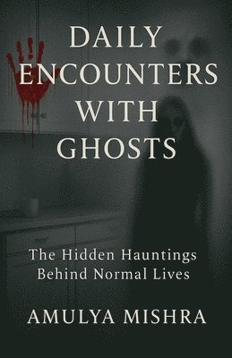 bokomslag Daily Encounters With Ghosts